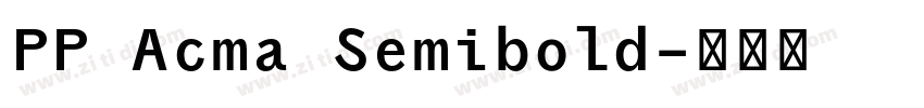 PP Acma Semibold字体转换